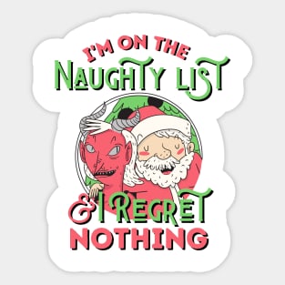 I'm On The Naughty List And I Regret Nothing Sticker